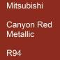 Preview: Mitsubishi, Canyon Red Metallic, R94.